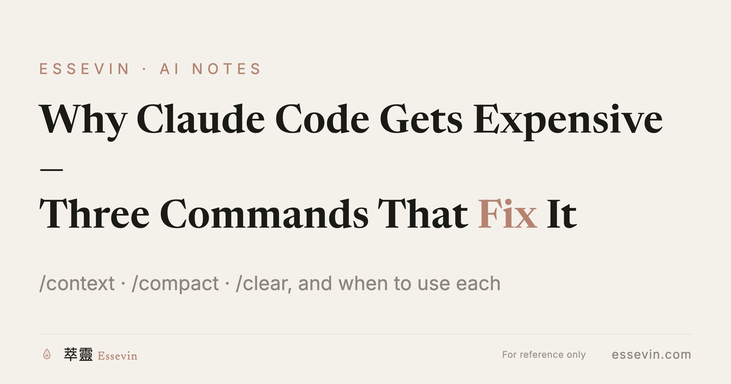 Why Claude Code Gets Expensive — and the Three Commands That Fix It