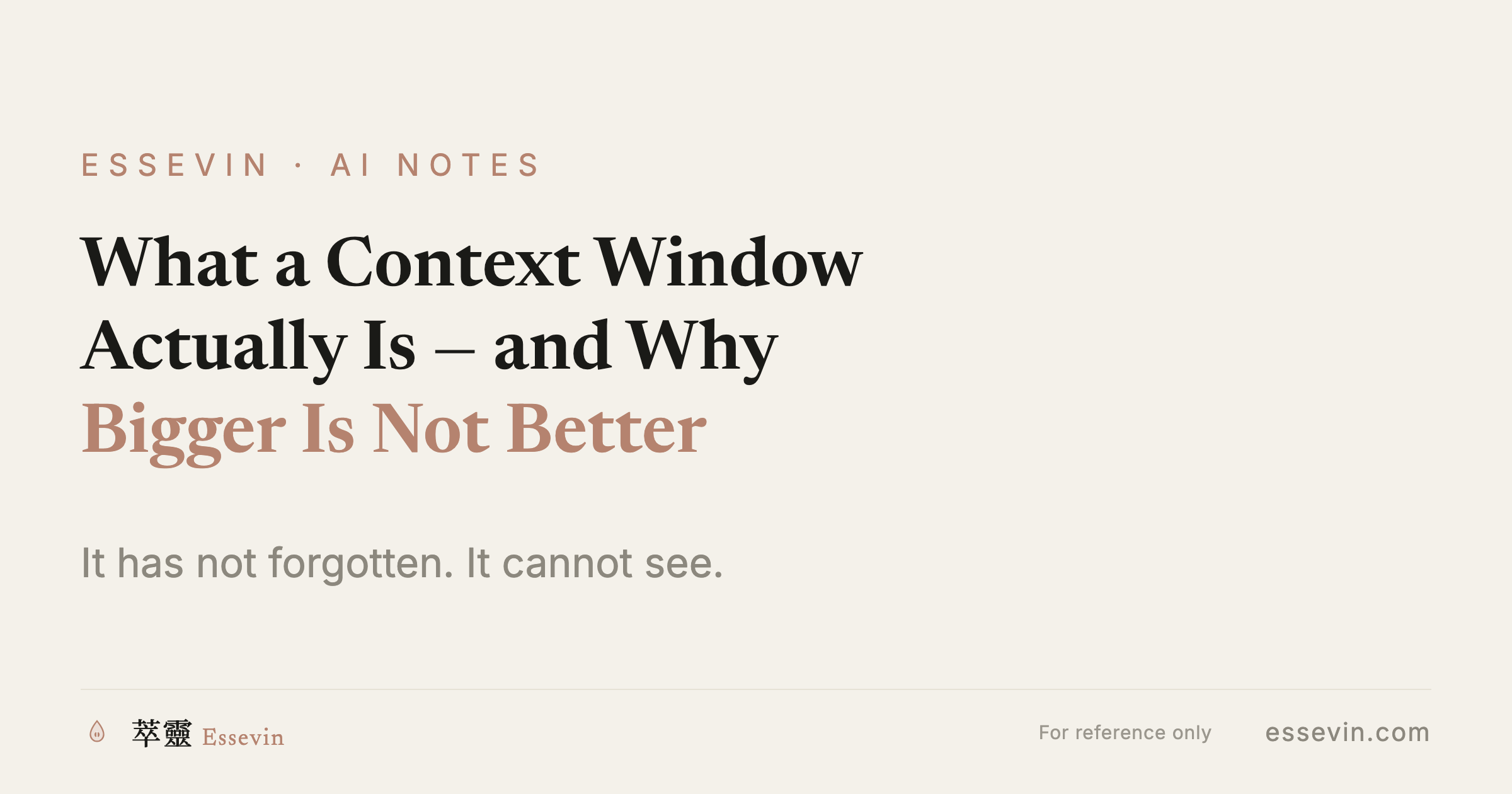 What a Context Window Actually Is — and Why a Bigger One Doesn't Mean a Better Memory