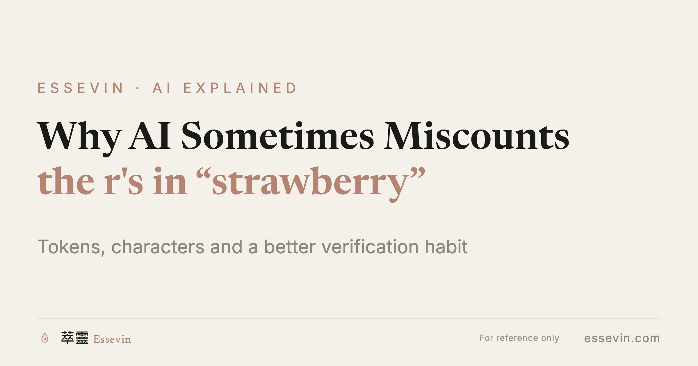 Why AI Sometimes Miscounts the r's in “strawberry”